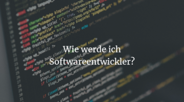 Wie werde ich Softwareentwickler?